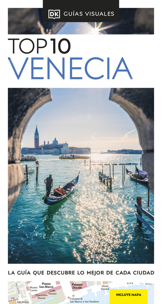 Guía Top 10 Venecia «La guía que descubre lo mejor de cada ciudad»