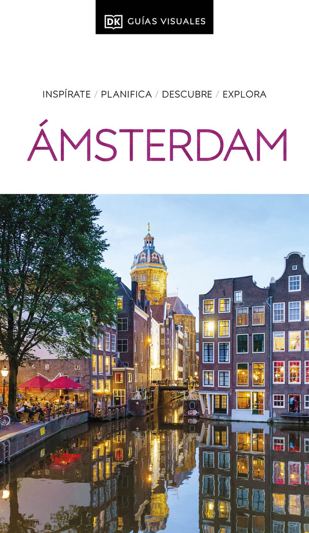 Ámsterdam (Guías Visuales)   «Inspírate, planifica, descubre, explora»