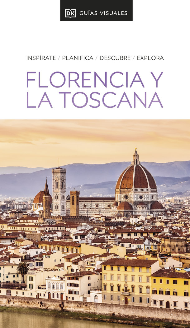 Guía Visual Florencia y la Toscana (Guías Visuales)   «Inspirate, planifica, descubre, explora»