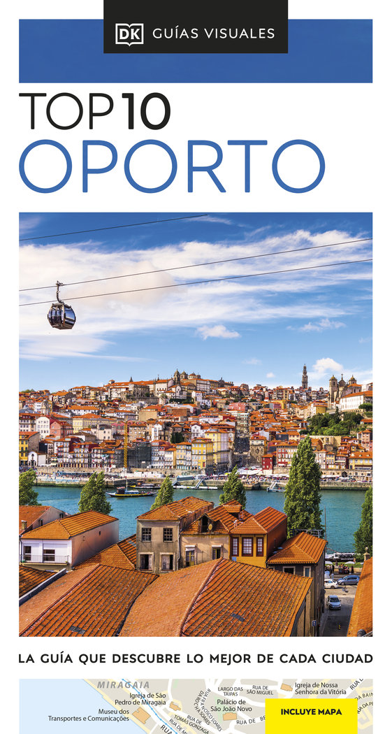 Oporto (Guías Visuales TOP 10)   «La guía que descubre lo mejor de cada ciudad»