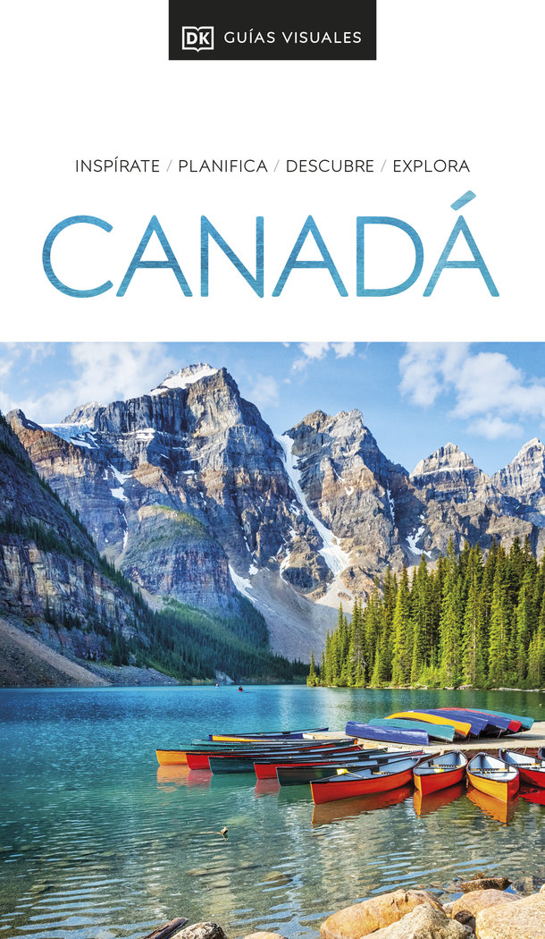 Canadá (Guías Visuales)   «Inspirate, planifica, descubre, explora»