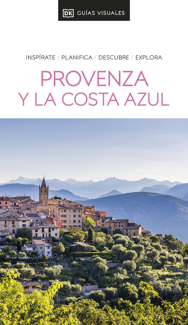 Provenza y La Costa Azul (Guías Visuales)   «Inspirate, planifica, descubre, explora»