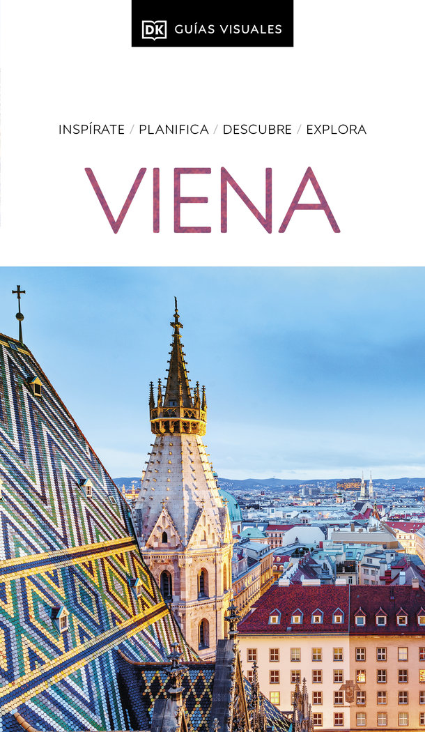 Viena (Guías Visuales)   «Inspirate, planifica, descubre, explora»