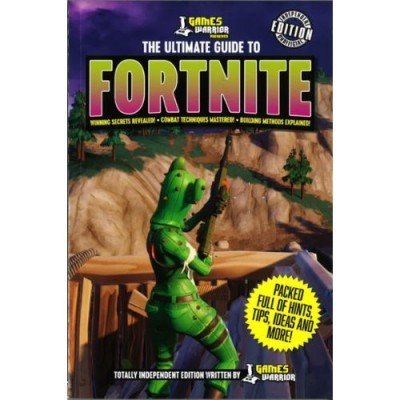The Ultimate Guide to Fortnite «Games Warrior»