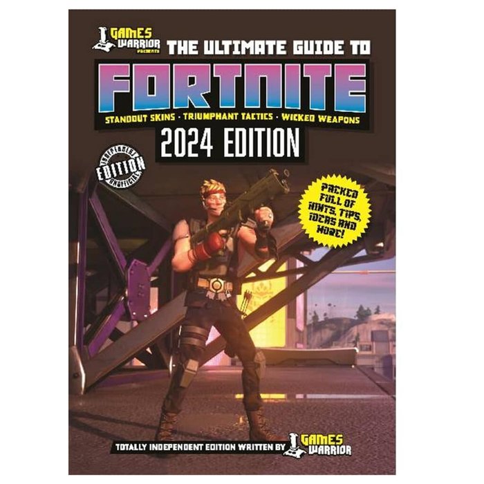 Games Warrior: The Ultimate Guide to Fortnite (2024 Edition)