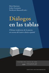 Diálogos en las tablas «Últimas tendencias de la puesta en escena del teatro clásico español» (9783944244235)