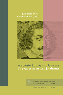 Antonio Enríquez Gómez. Un poeta entre santos y judaizantes (9783944244372)