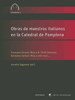 Obras de maestros italianos en la Catedral de Pamplona «Francesco Grassi: Misa a 8/Dixit Dominus. Girolamo Sertori: Misa a otto voci.» (9783944244716)