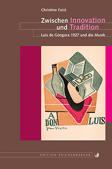 Zwischen Innovation und Tradition. Luis de Góngora 1927 und die Musik «Vorwort von Silke Leopold» (9783944244785)