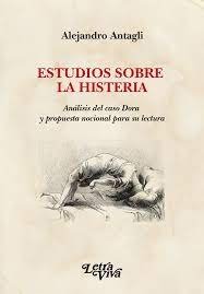 ESTUDIOS SOBRE LA HISTERIA: ANALISIS DEL CASO DORA Y PROPUESTA NOCIONAL PARA SU (9786319015843)
