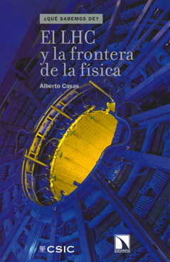 El LHC y la frontera de la física (9788400088194)