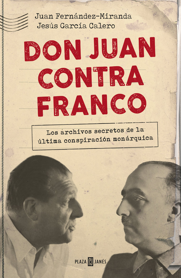 Don Juan contra Franco «Los papeles perdidos del régimen»