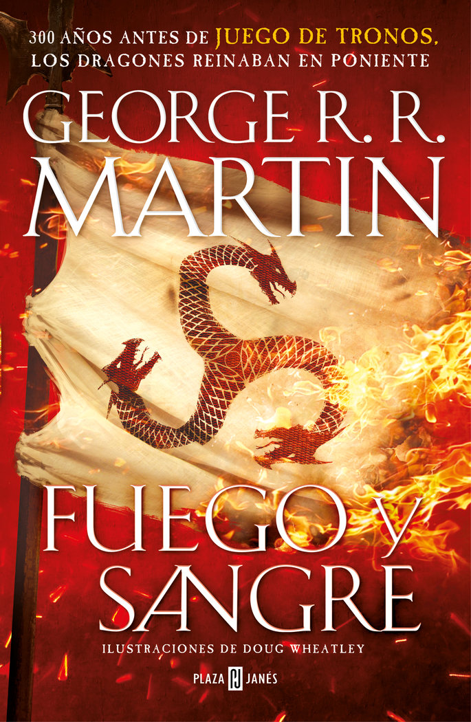 Fuego y Sangre «300 años antes de Juego de Tronos. Historia de los Targaryen»