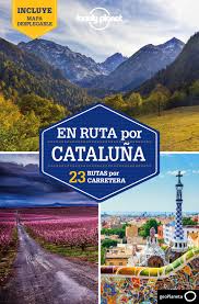 En ruta por Cataluña 1   «23 rutas por carretera» (9788408180180)
