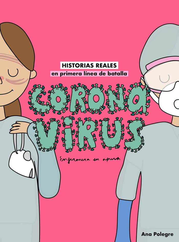 Coronavirus   «Historias reales en primera línea de batalla»