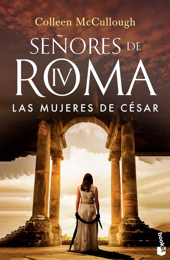 Las mujeres de César   «SEÑORES DE ROMA IV»
