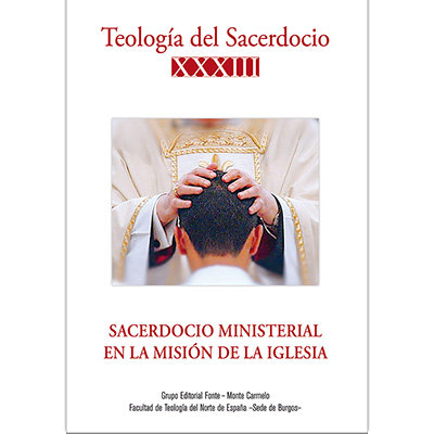 Sacerdocio ministerial en la misión de la Iglesia   «Teología del Sacerdocio  XXXIII»