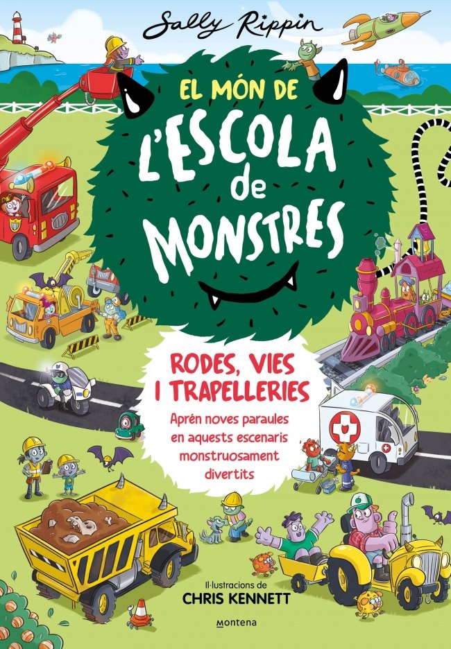 El Món d'Escola de Monstres. Rodes, vies i trapelleries   «Aprèn noves paraules en aquests escenaris monstruosament divertits»