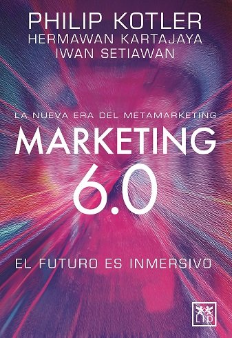 Marketing 6.0:el futuro inmersivo «EL FUTURO ES INMERSIVO»