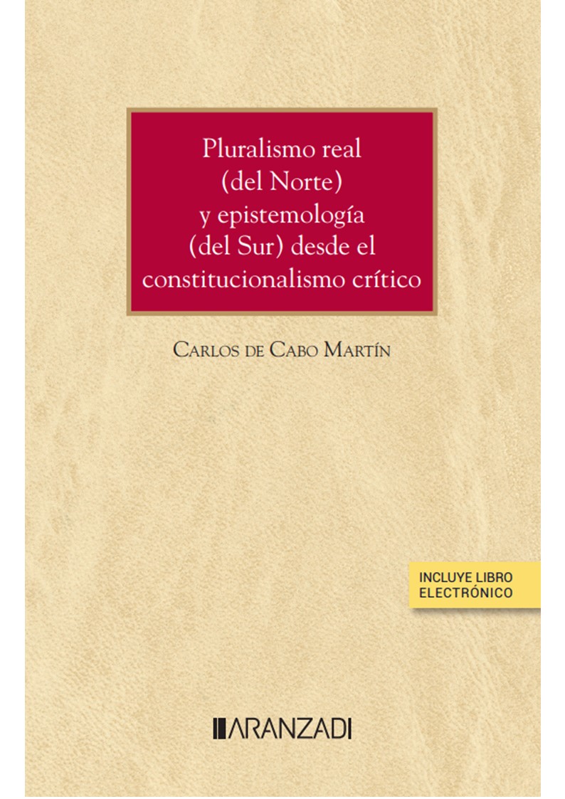 Pluralismo real (del Norte) y epistemología (del Sur) desde el constitucionalismo crítico (Papel + e-book) (9788411240789)