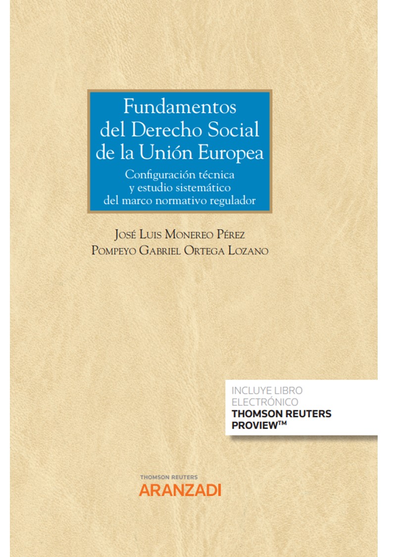 Fundamentos del Derecho Social de la Unión Europea. Configuración técnica y estudio sistemático del marco normativo regulador  (Papel + e-book) (9788411241960)