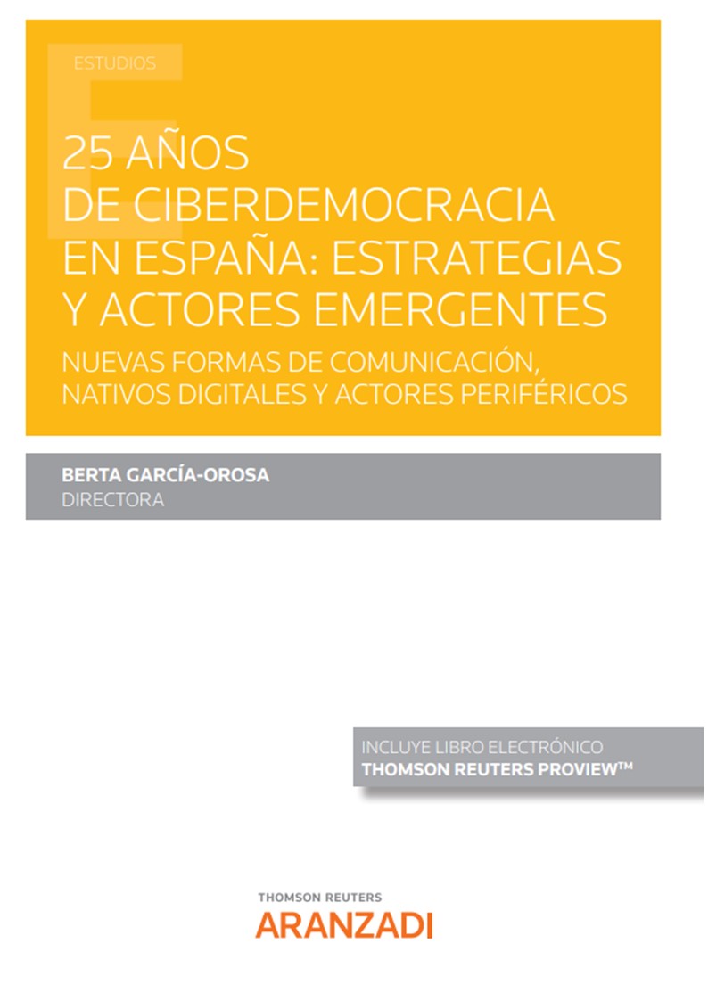 25 años de ciberdemocracia en España: Estrategias y actores emergentes  (Papel + e-book)   «Nuevas formas de comunicación, nativos digitales y actores periféricos» (9788411243803)