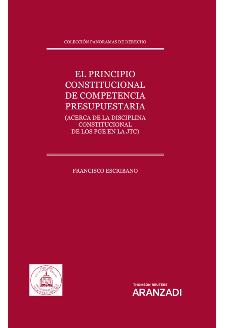 El principio constitucional de competencia presupuestaria (Papel + e-book)   «(Acerca de la disciplina constitucional de los PGE en la JTC) Colección Panoramas de Derecho (20)»