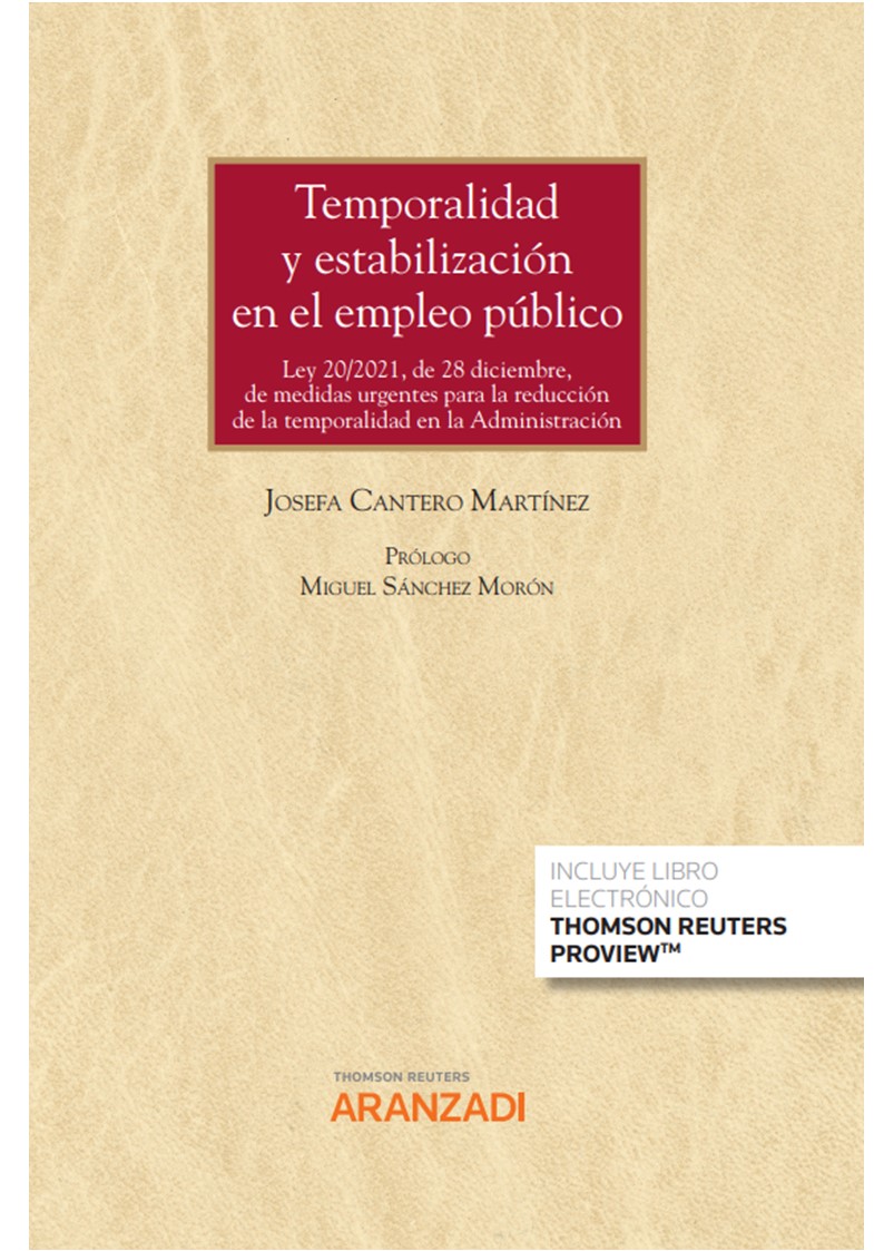 Temporalidad y estabilización en el  Empleo Público (Papel + e-book)   «Ley 20/2021, de 28 diciembre, de Medidas urgentes para la reducción de la temporalidad en la Administración» (9788411250504)