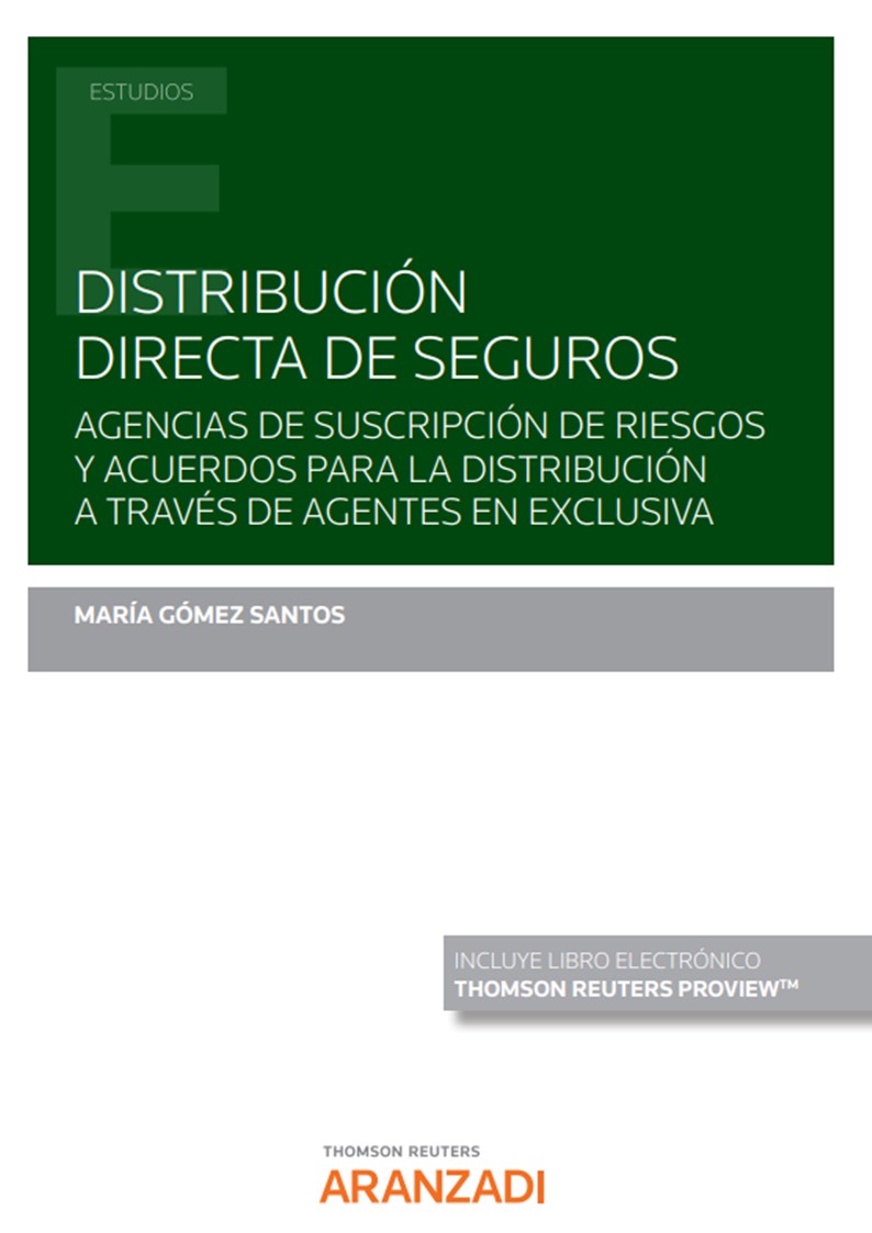 Distribución directa de seguros (Papel + e-book)   «Agencias de suscripción de riesgos y acuerdos para la distribución a través de agentes en exclusiva» (9788411250726)