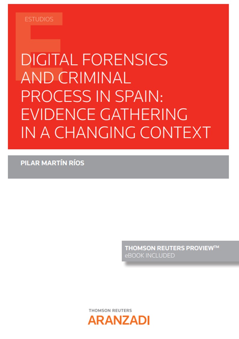 DIGITAL FORENSICS AND CRIMINAL PROCESS IN SPAIN EVIDENCE GATHERING IN