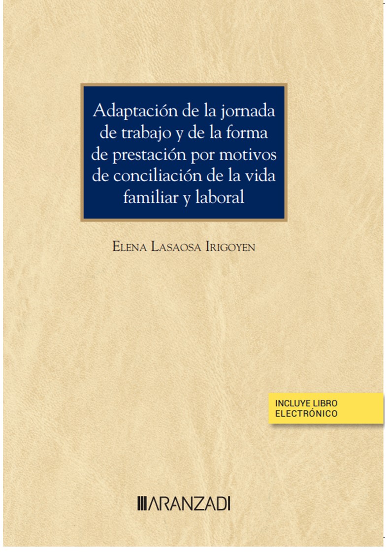 Adaptación de la jornada de trabajo y de la forma de prestación por motivos de conciliación de la vida familiar y laboral (Papel + e-book) (9788411256957)