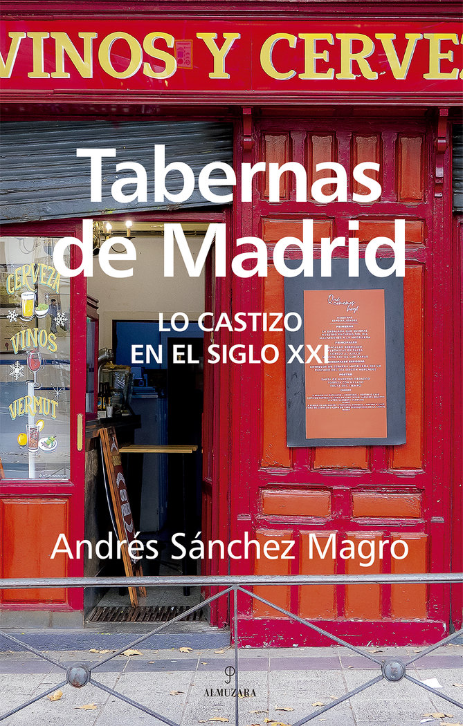 Tabernas de Madrid   «Lo castizo en el siglo XXI»