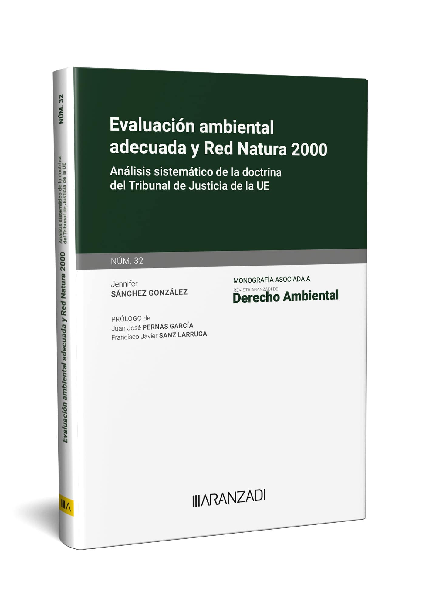 EVALUACION AMBIENTAL ADECUADA Y RED NATURA 2000 [MONOGRAFIA NUM 32 REV