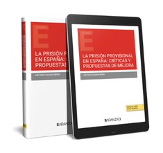 La prisión provisional en España: críticas y propuestas de mejora (Papel + e-book)