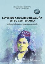 Leyendo a Rosario de Acuña en su centenario   «Visiones finiseculares para nuestro milenio»