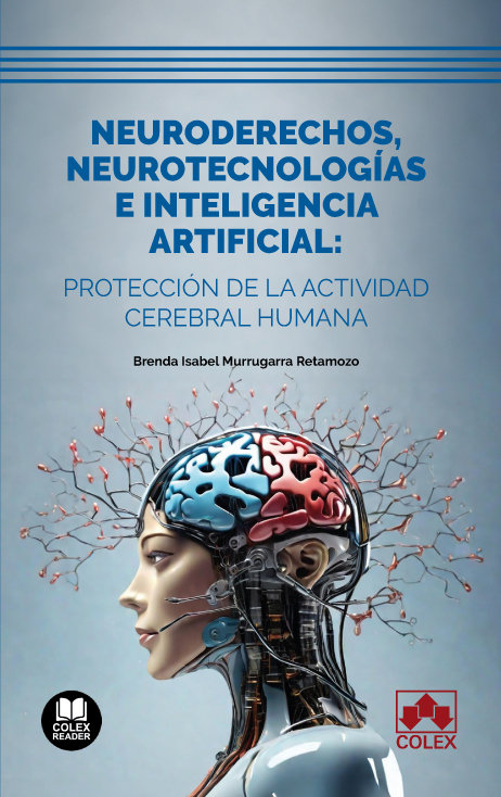 Neuroderechos, neurotecnologias e inteligencia artificial