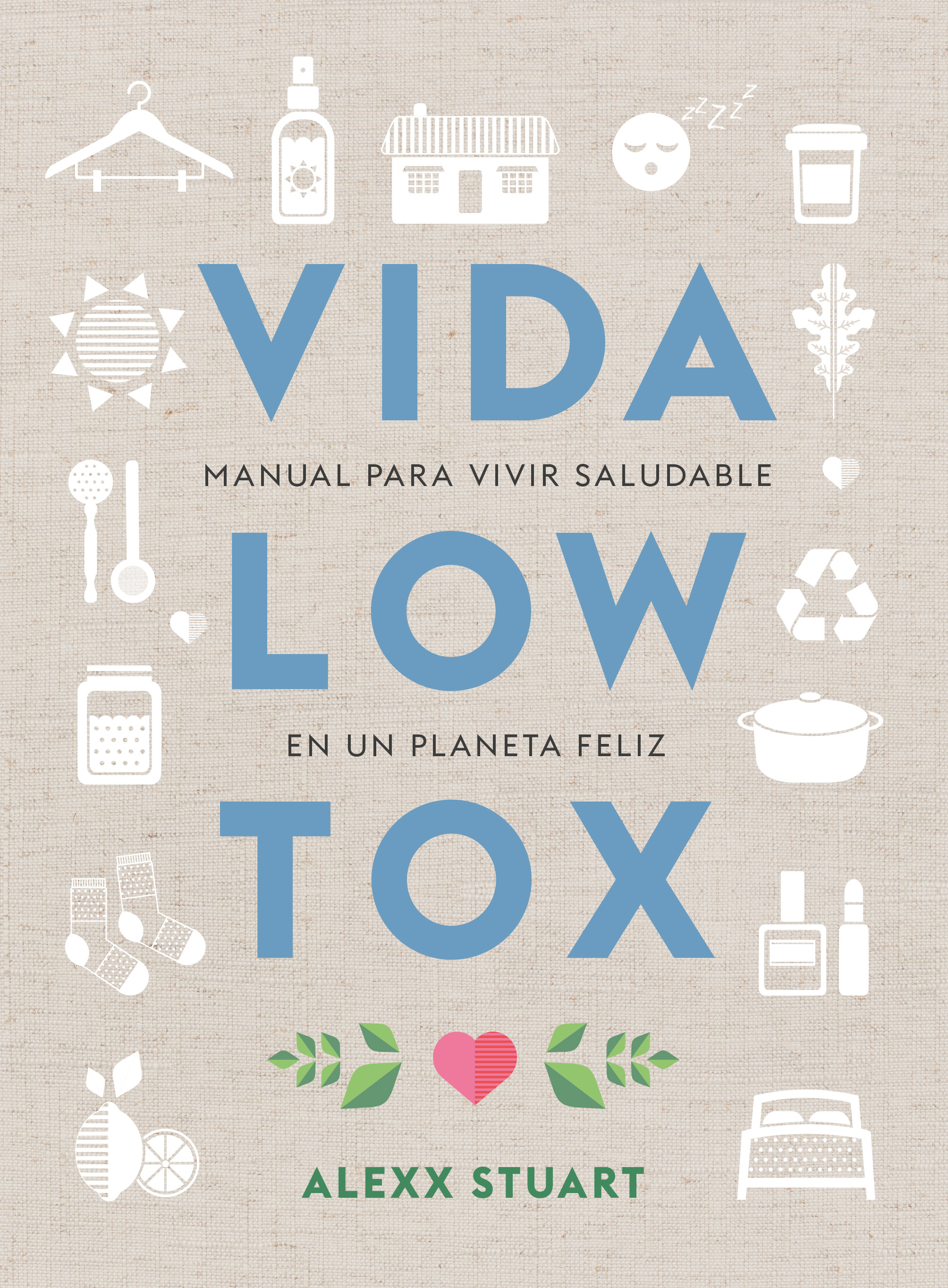 Vida low tox   «Manual para vivir saludable en un planeta feliz» (9788412053722)