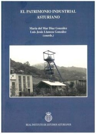 El patrimonio industrial asturiano (9788412137200)