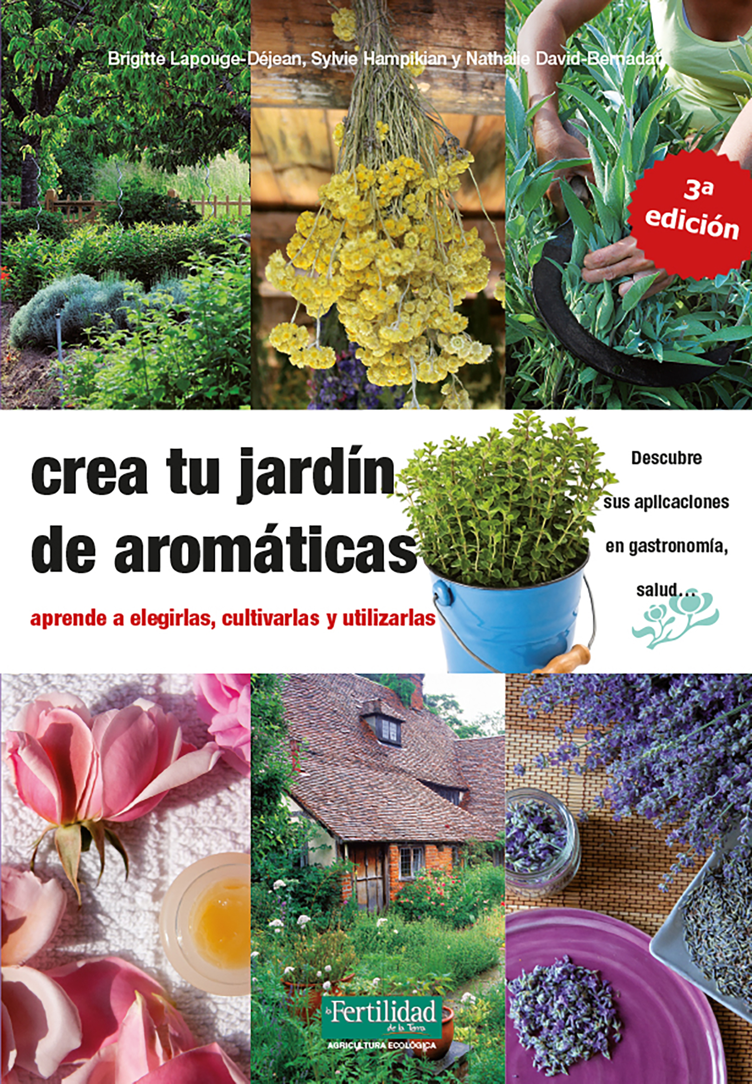 Crea tu jardín de aromáticas   «aprende a elegirlas, cultivarlas y utilizarlas» (9788412183030)