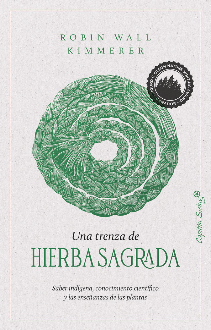 Una trenza de hierba sagrada «Sabiduría indígena, conocimiento científico y la enseñanza d»