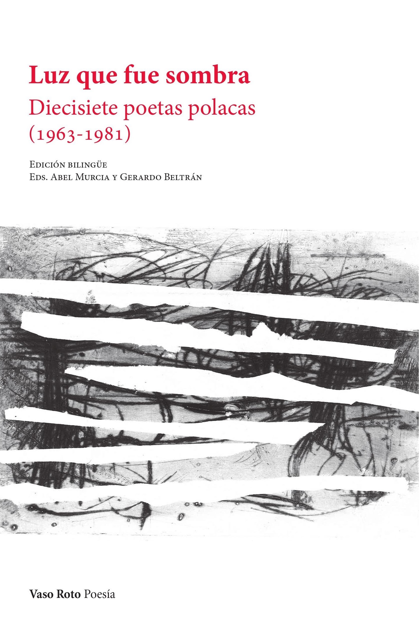 Luz que fue sombra   «Diecisiete poetas polacas (1963-1981)» (9788412348767)