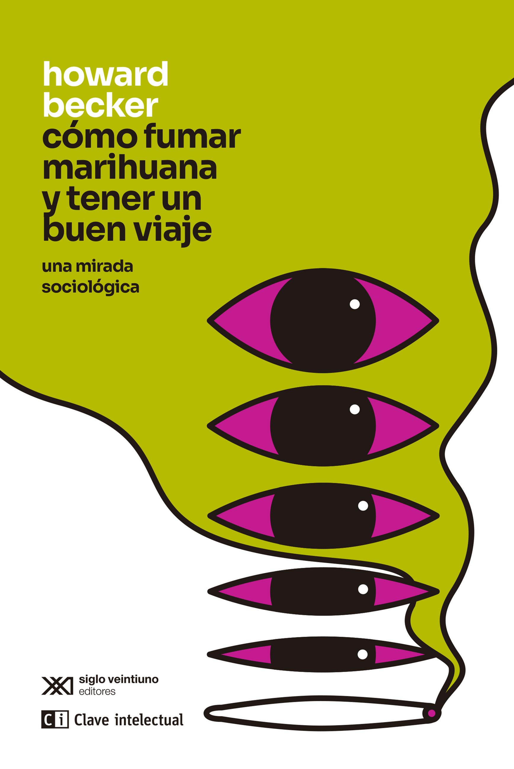 Cómo fumar marihuana y tener un buen viaje   «Una mirada sociológica» (9788412448856)