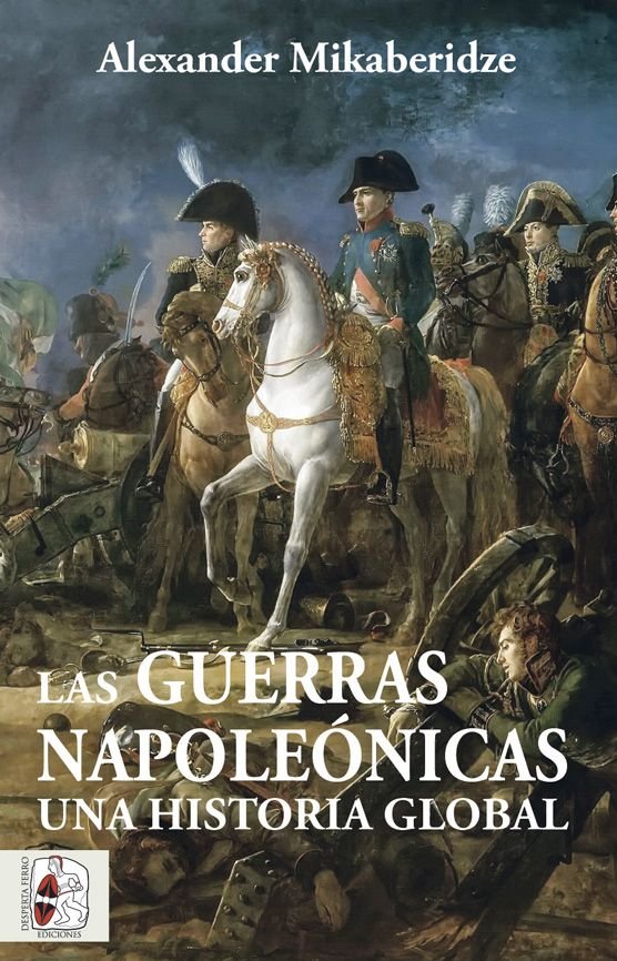 Las Guerras Napoleónicas   «Una historia global»