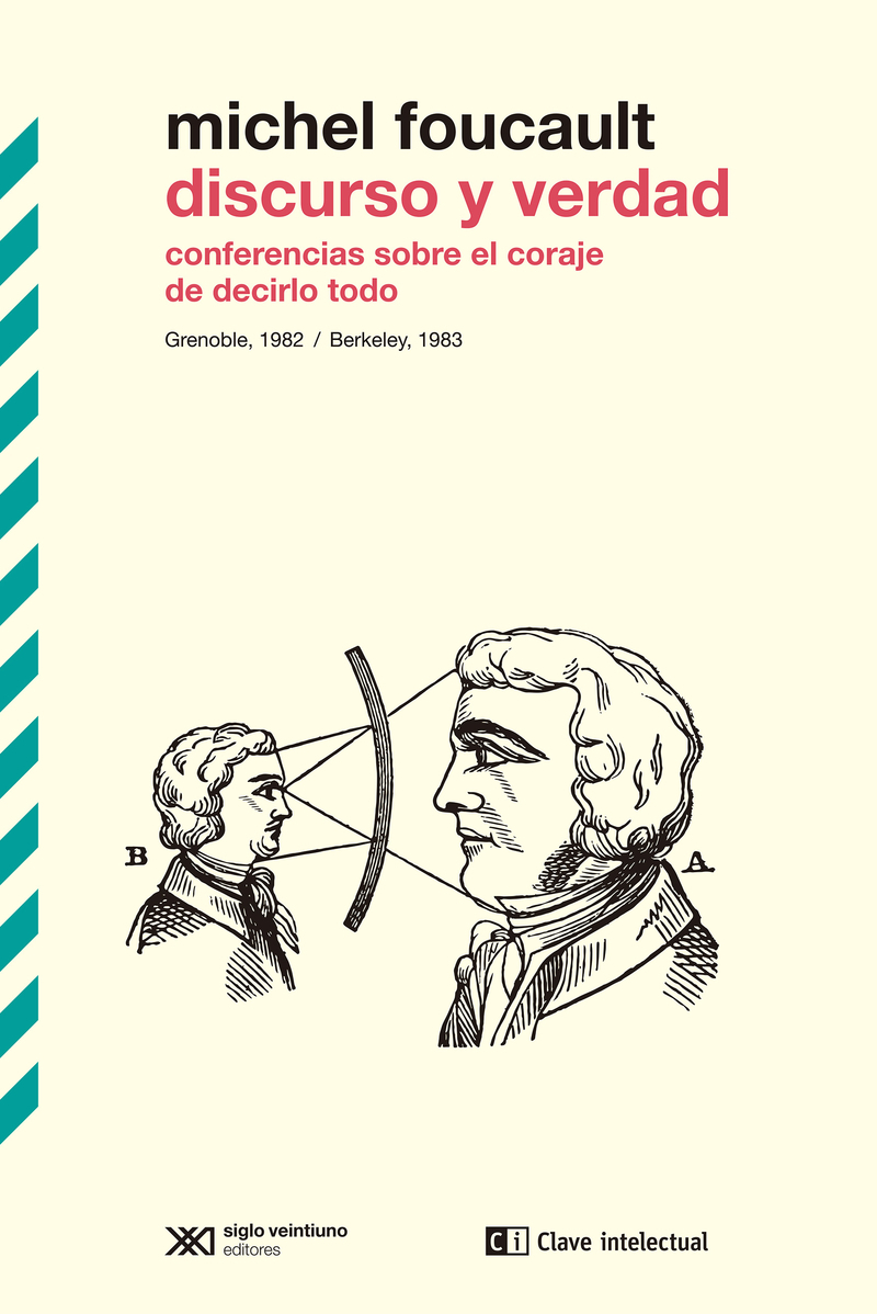 Discurso y verdad «Conferencias sobre el coraje de decirlo todo Grenoble, 1982»