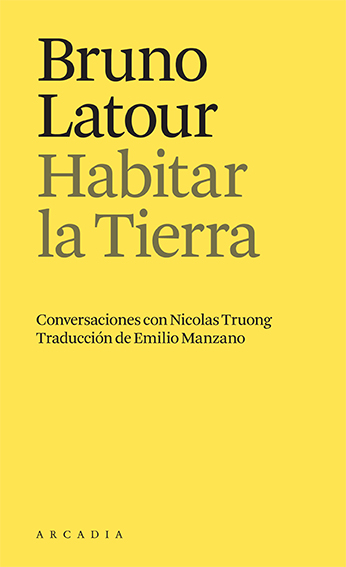 Habitar la Tierra   «Conversaciones con Nicolas Truong»