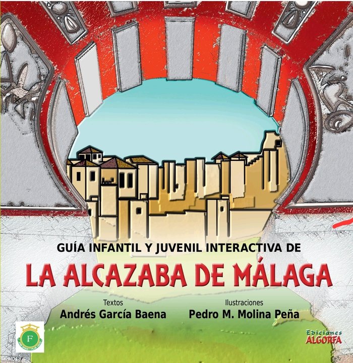 La Alcazaba de Málaga   «Guía infantil e interactiva» (9788412714494)