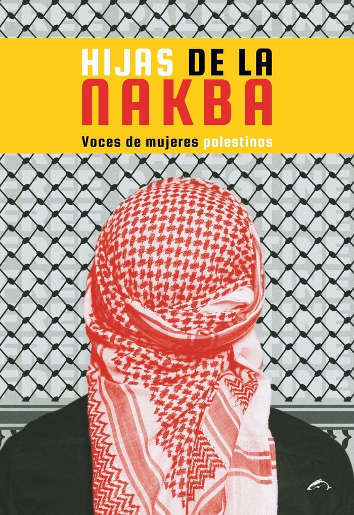 Hijas de la Nakba «Voces de mujeres palestinas»