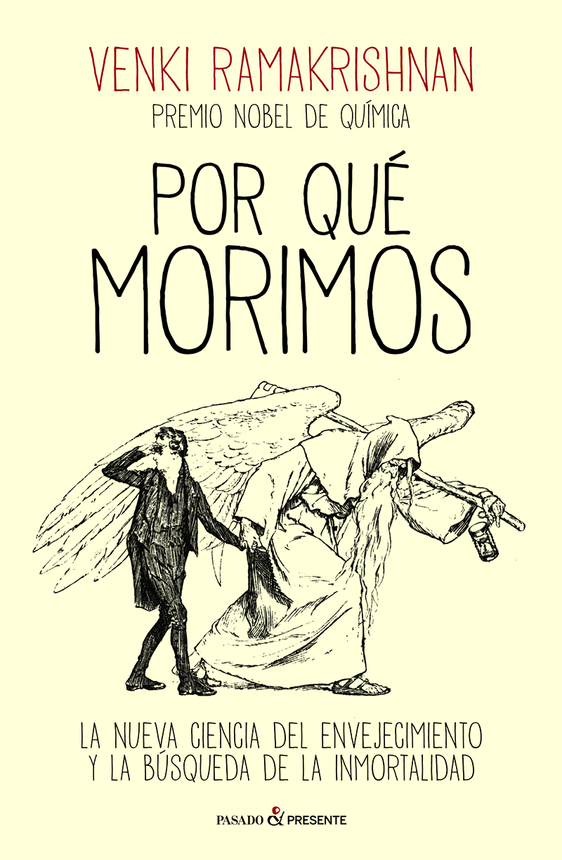 POR QUÉ MORIMOS «LA NUEVA CIENCIA DEL ENVEJECIMIENTO Y LA BÚSQUEDA DE LA INMORTALIDAD»