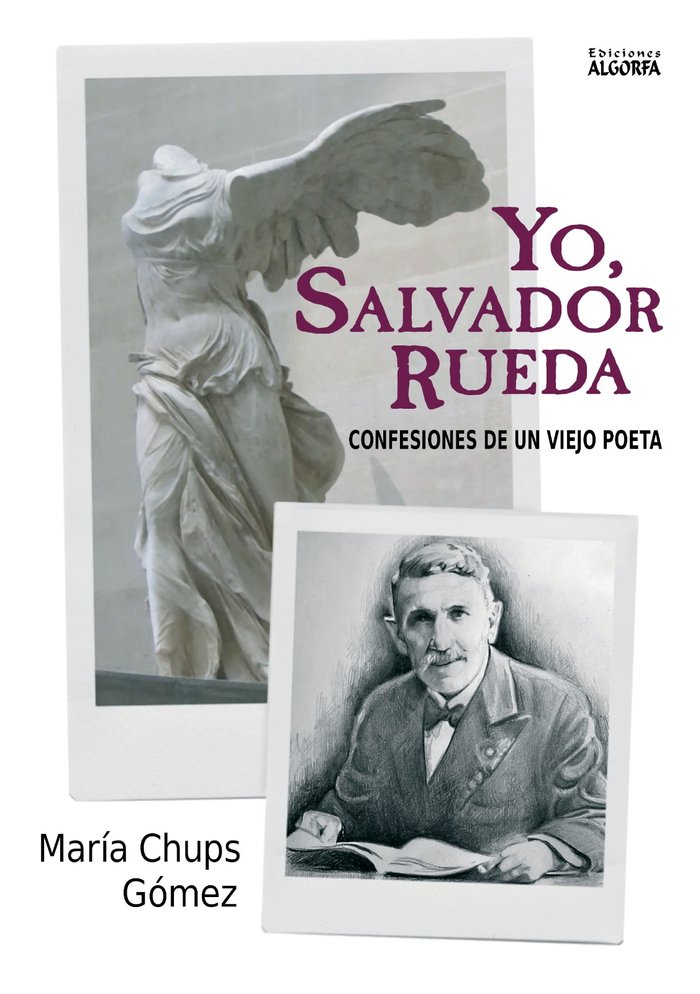 Yo, Salvador Rueda. Confesiones de un viejo poeta (9788412793451)