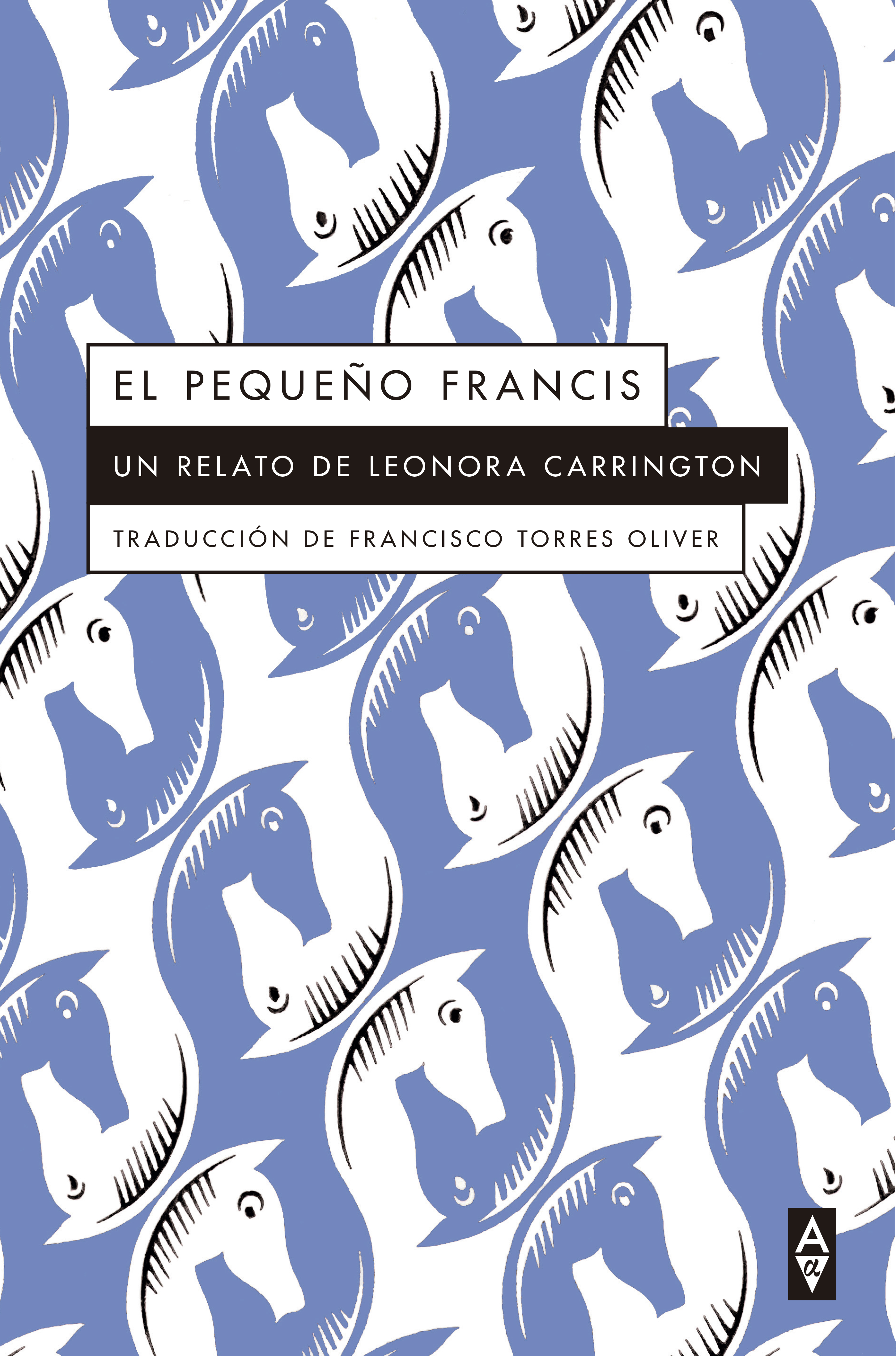 El pequeño Francis «Un relato de Leonora Carrington»